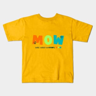 MOW : Wee Weed Warriors Kids T-Shirt